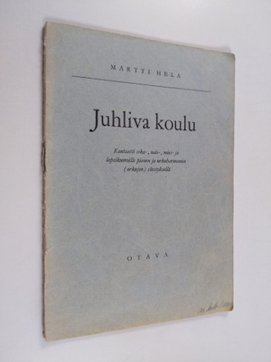 Martti Hela : Juhliva koulu : kantaatti seka-, nais-, mie...
