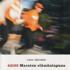 Ilkka Järvimäki: 42195 - maraton elämäntapana - pikkukuva 1