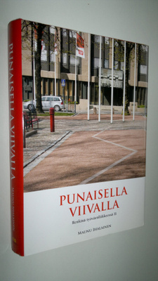 Maunu Ihalainen : Renkinä työväenliikkeessä 2, Punaisella...