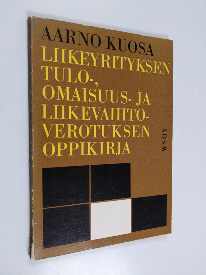 Aarno Kuosa : Liikeyrityksen tulo-, omaisuus- ja liikevai...