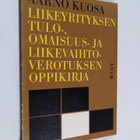 Aarno Kuosa : Liikeyrityksen tulo-, omaisuus- ja liikevai... - pikkukuva 1