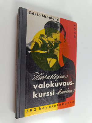 Gösta Skoglund : Harrastajan valokuvauskurssi kuvina