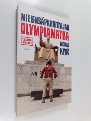 Tuomas Kyrö : Mielensäpahoittajan olympiamatka : Etelä-Ko...