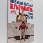 Tuomas Kyrö : Mielensäpahoittajan olympiamatka : Etelä-Ko... - pikkukuva 1