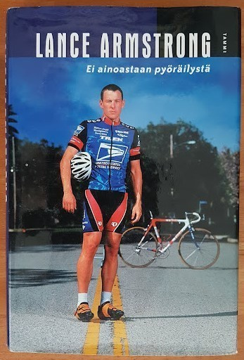 Lance Armstrong: Ei ainoastaan pyöräilystä