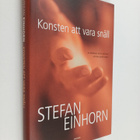 Stefan Einhorn : Konsten att vara snäll - pikkukuva 1