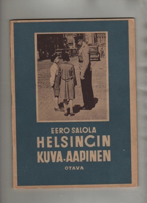 Salola, Eero: Helsingin kuva-aapinen, Otava 1937, nid., K3