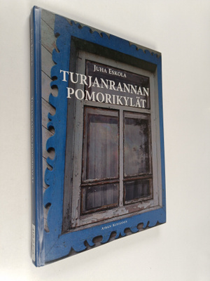 Juha Eskola : Turjanrannan pomorikylät