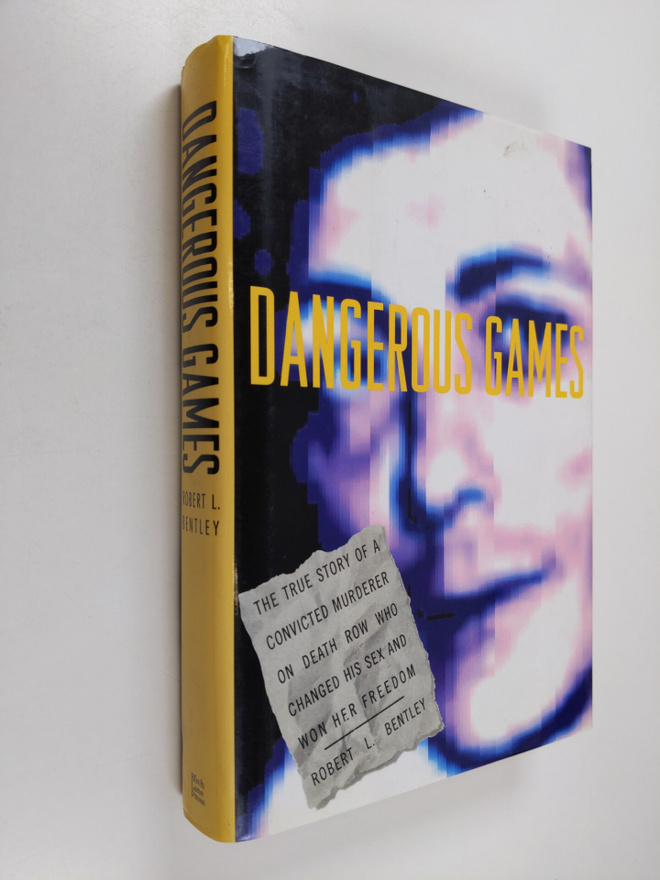 Robert L. Bentley : Dangerous Games - The True Story of a...