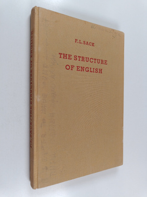 F. L. Sack : The structure of English: a practical gramma...