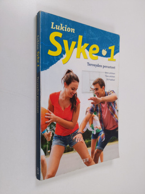 Ismo Lehtinen : Lukion syke 1 : Terveyden perusteet