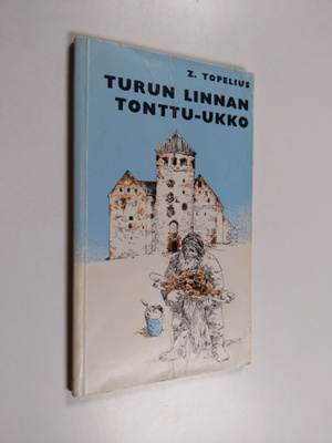 Zacharias Topelius : Turun linnan tonttu-ukko