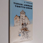 Zacharias Topelius : Turun linnan tonttu-ukko - pikkukuva 1