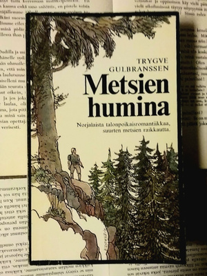Trygve Gulbranssen - Metsien humina (nid.)
