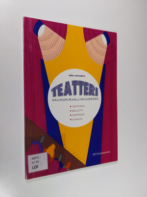 Ismo Loivamaa : Teatteri kaunokirjallisuudessa : teatteri...