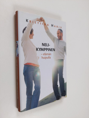 Kristiina Harju : Nelikymppinen : elämän huipulla