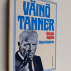 Ilkka Hakalehto : Väinö Tanner : omalla linjalla - pikkukuva 1