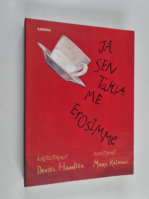 Daniel Handler : Ja sen takia me erosimme