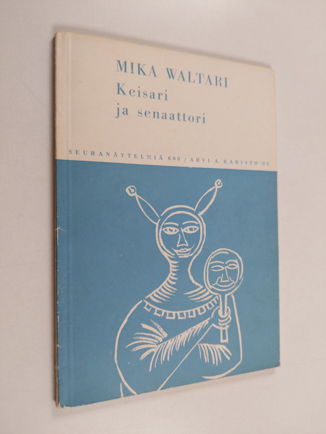 Mika Waltari : Keisari ja senaattori