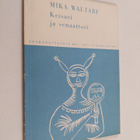 Mika Waltari : Keisari ja senaattori - pikkukuva 1