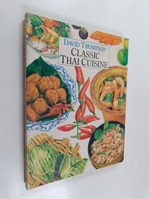 David Thompson : Classic Thai Cuisine