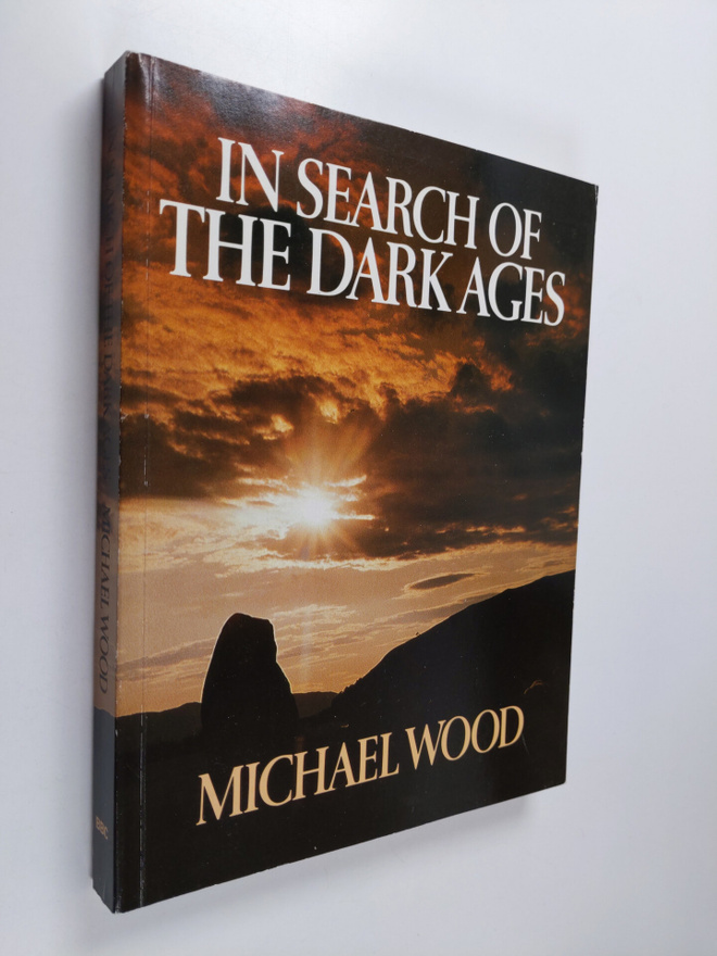 Michael Wood : In Search of the Dark Ages