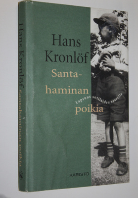 Hans Kronlöf : Santahaminan poikia : lapsuus sotilaiden s...