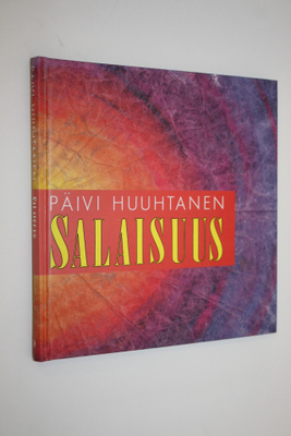 Päivi Huuhtanen : Salaisuus (signeerattu)