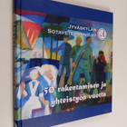 Arja (toim.) Nuutinen : Jyväskylän sotaveteraanit ry : 50... - pikkukuva 1