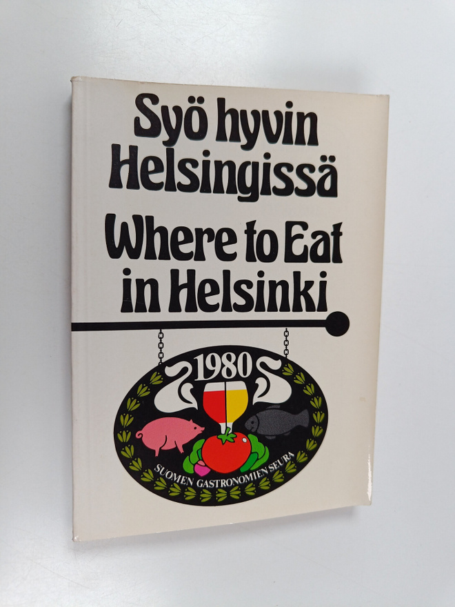 Syö hyvin Helsingissä = Where to eat in Helsinki