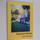 Sylvi Koivisto : Elämäni tarina (signeerattu, tekijän omi... - pikkukuva 1