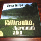 Eeva Kilpi: Välirauha, ikävöinnin aika äänikirja - pikkukuva 1