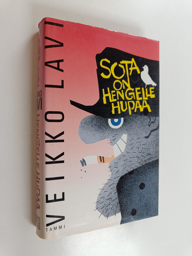 Veikko Lavi : Sota on hengelle hupaa