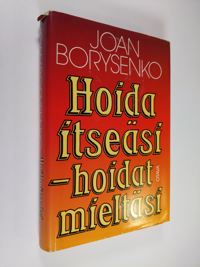 Joan Borysenko : Hoida itseäsi - hoidat mieltäsi