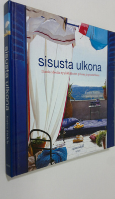 Enrica Stabile : Sisusta ulkona : ihania ideoita tyylikkä...