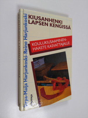 Sirpa-Maija Harjunkoski : Kiusanhenki lapsen kengissä : k...