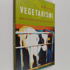 Bodhipaksa : Vegetarismi : miksi ja miten ryhtyä kasvissy... - pikkukuva 1
