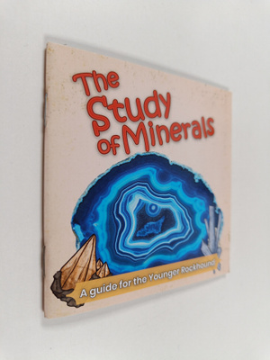 The study of minerals : a guide for the younger rockhound