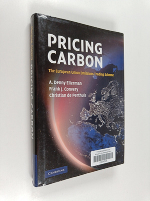 A. Denny Ellerman : Pricing carbon : the European Union e...