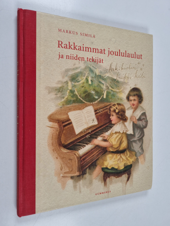 Markus Similä : Rakkaimmat joululaulut ja niiden tekijät ...