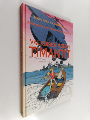 Mikko Ketola : Valkoisen meren timantit (signeerattu, tek...