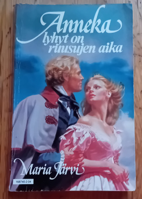 Maria Järvi - Anneka, lyhyt on ruusujen aika