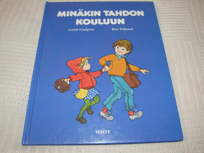 Lindgren - Wikland Minäkin tahdon kouluun