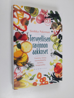 Sinikka Pakeman : Terveellisen ravinnon aakkoset - uusint...