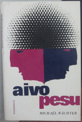 Michaël Wächter: Aivopesu, Gummerus 1968. 196 s.