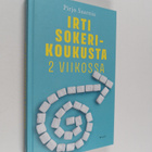 Pirjo Saarnia : Irti sokerikoukusta 2 viikossa - pikkukuva 1