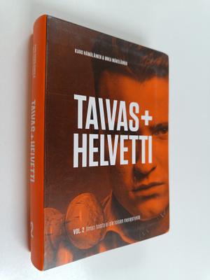 Karo ym. Hämäläinen : Taivas+helvetti Vol 2 : Ilman toist...