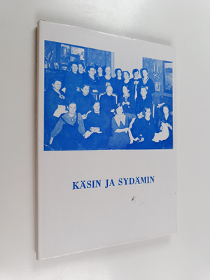Tyyni Tuulio : Käsin ja sydämin