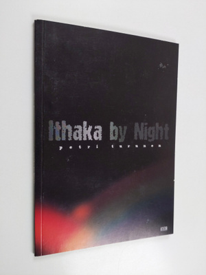 Petri Turunen : Ithaka by night