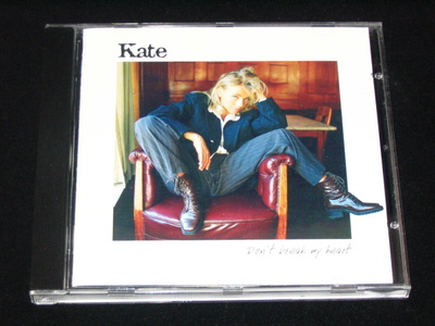 *CD* KATE Don't Break My Heart